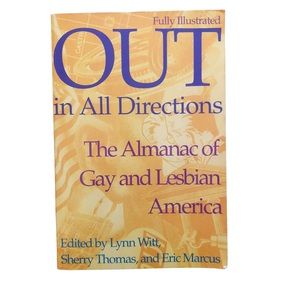 Out in All Directions: A Treasury of Gay and Lesbian America by Lynn Witt